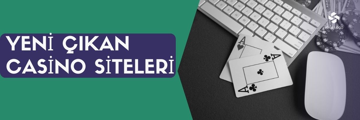 Yeni Çıkan Casino Siteleri